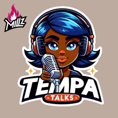 TEMPA TALKS - Special Guest Millz