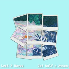 Jai Wolf x Attom - Lost & Waves