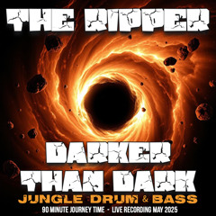 The Ripper Darker Than Dark May 5th 2025