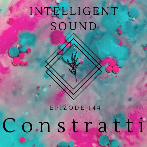 Constratti for Intelligent Sound. Episode 144