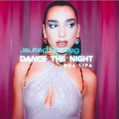 Dua Lipa - Dance The Night (Jaulted Bootleg)