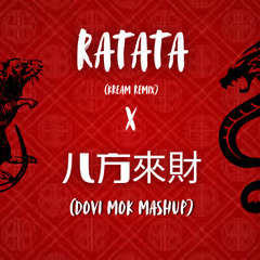 Ratata x 八方來財 (Dovi Mok Mashup)