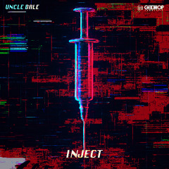 Uncle Bale - Inject