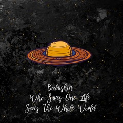 Bodaishin - Who Saves One Life Saves The Whole World [trndmsk]