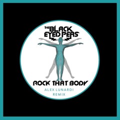 BLACK EYED PEAS - ROCK THAT BODY (ALEX LUNARDI REMIX) - ** FILTER FOR SC **