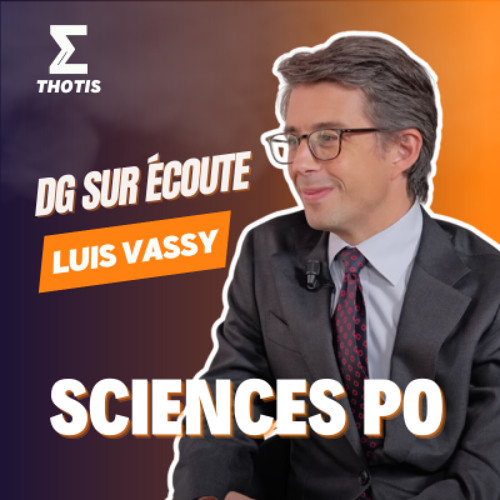 Sciences Po, Luis Vassy - DG Sur Écoute