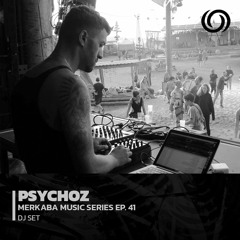 PSYCHOZ | Merkaba Music Series Ep. 41 | 08/12/2022