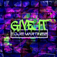Eddie Martinez - Give it