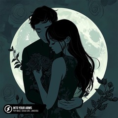 Pop Mage, SoSad Girl, linhchou - Into Your Arms