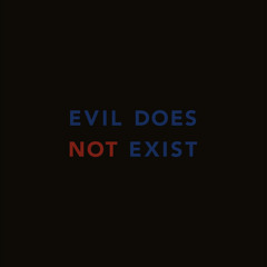 Evil Does Not Exist V.2