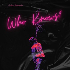 WHO KNOWS