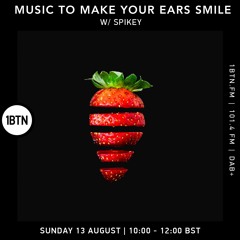 Music To Make Your Ears Smile with Spikey Kingston - 13.08.2023