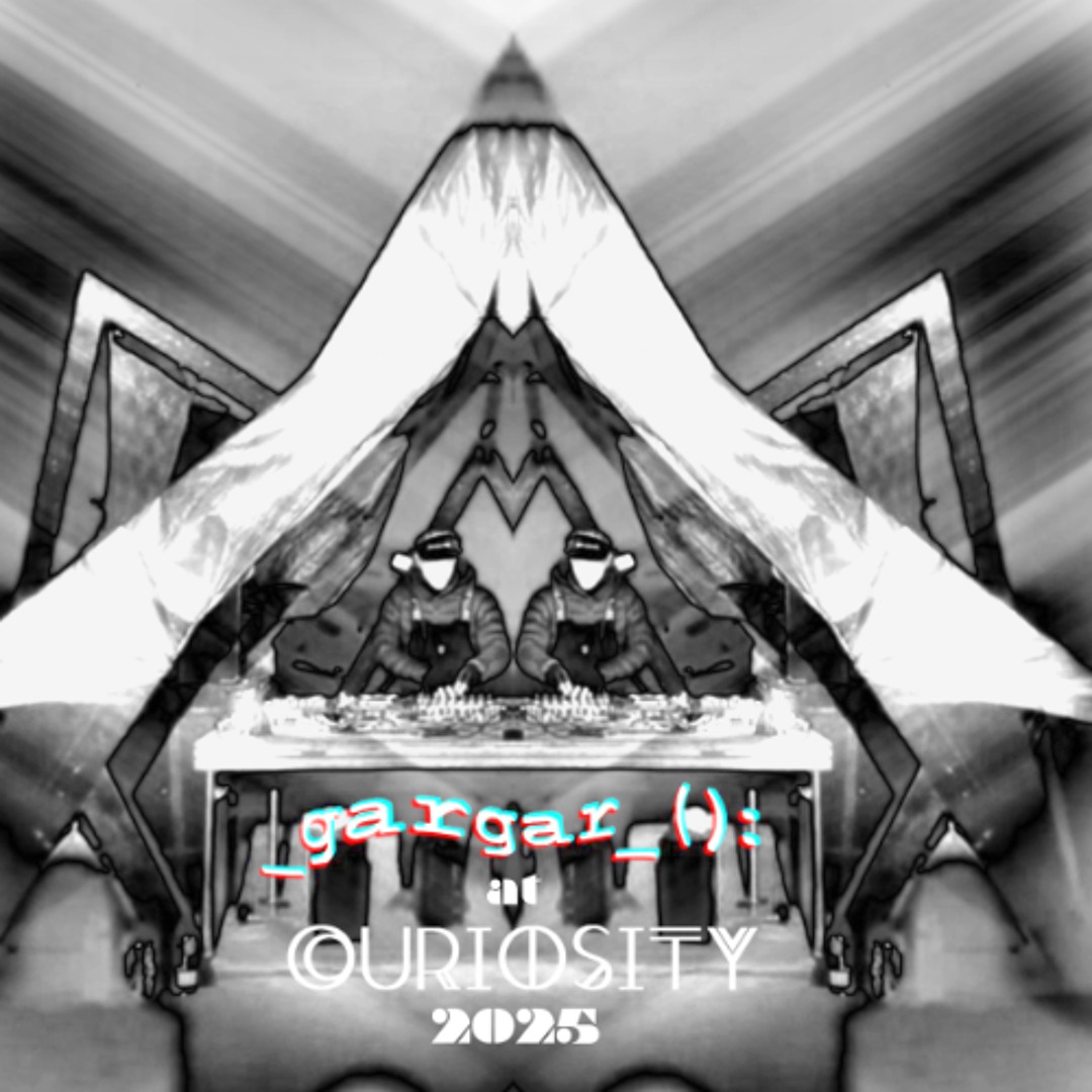 Stream gargar @ Curiosity 2025 by gargar | Listen online for free on ...