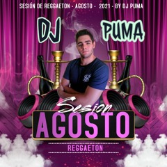 Sesión Reggaeton Agosto 2021 Dj Puma