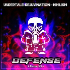 DEFENSE - UT: Rejuvenation NIHILISM [Official]