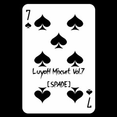LuyaH Mixset Vol.7 [Spade]