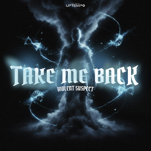 Violent Suspect - Take Me Back