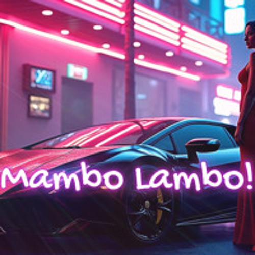 Mambo Lambo EDIT