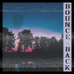 Bounce Back (Feat. Mrelias123)