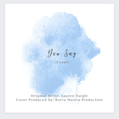 YOU SAY-Kotra Nostra Production