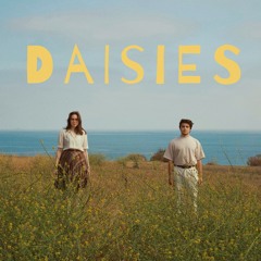 Daisies (w/ Indy June)