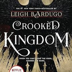 [Downl0ad] [PDF@] Crooked Kingdom: A Sequel to Six of Crows (Six of Crows, 2) *  Leigh Bardugo