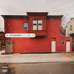 OFF THE PORCH (Prod. By Rockyylikee)