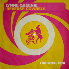 Lynne Queenie - Reverse Cowbell
