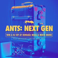 ANTS: NEXT GEN - Mix by GooLagoon69