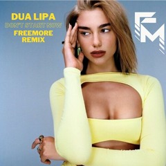 Dua Lipa - Don't Start Now (Freemore Remix)[Preview]