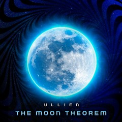 Ullien - The Moon Theorem (Original Mix)