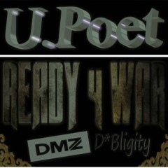 U.Poet - Ready 4 War (DMZ v) - Prod.D.Bligity
