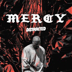 MERCY (Distracted ''Techno'' Remix) [FREE DOWNLOAD]