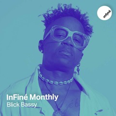 InFiné Monthly - Episode 04 (Feat. Blick Bassy)