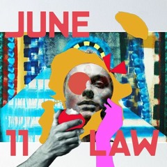 Take #11 - June Law