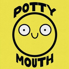 POTTY MOUTH
