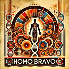 Homo Bravo
