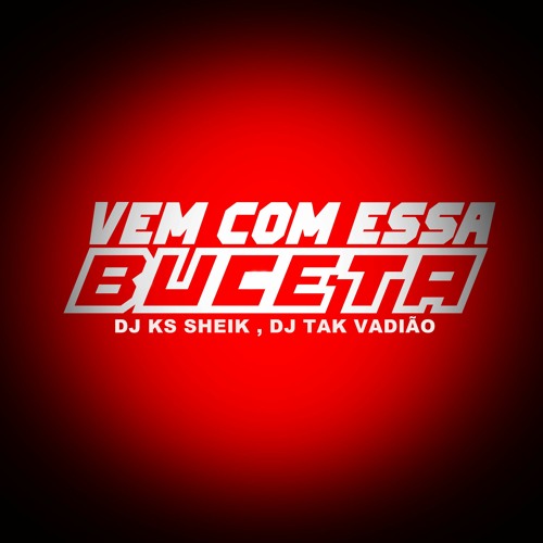 MC's SACI, MAGRINHO &  DENNIN = VEM COM ESSA BCT - DJ KS SHEIK, DJ TAK VADIÃO