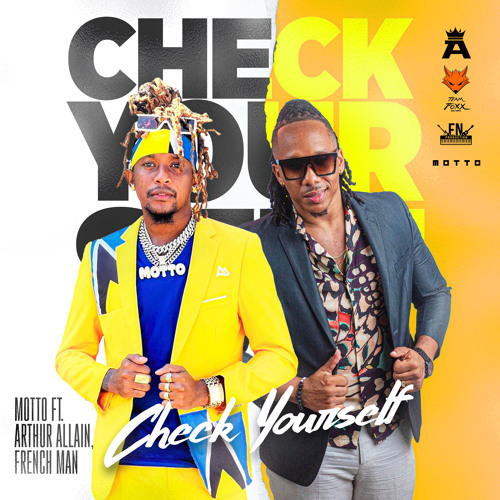 CHECK YOURSELF - Motto, Arthur Allain & French Man (2024 St Lucia Dennery Soca)