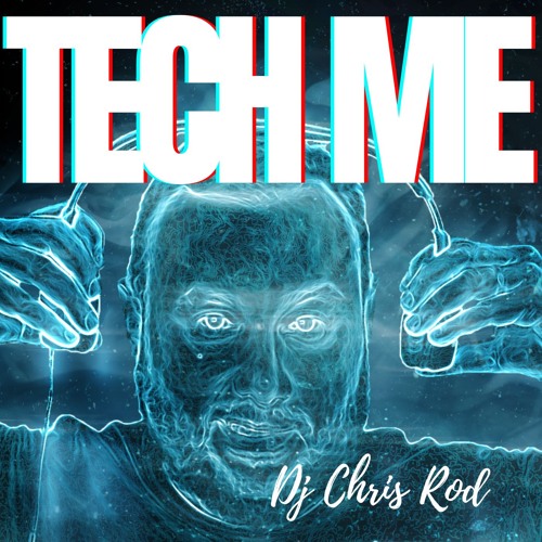 "Tech me" by Dj Chris Rod