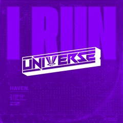 Haven., Kaitlin Aragon - I Run (Universe Flip)