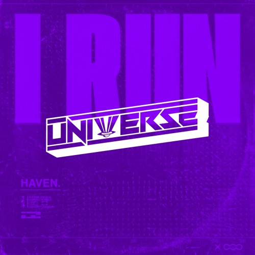 Haven., Kaitlin Aragon - I Run (Universe Flip)