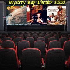 Mystery Rap Theater 3000- Wu Tang again?! Episode 28