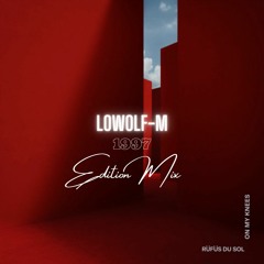 RÜFÜS DU SOL - On My Knees (Lowolf-M Edition Mix)