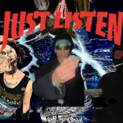 JUST LISTEN (PROD. DIEDINOCTOBER)
