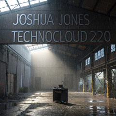 Technocloud 220 mixed by Joshua Jones