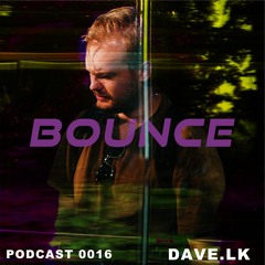 Bounce 0016 w/ DAVE.LK (22.12.2022)