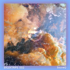 EKLEKTRIPS 002 by SouveQ