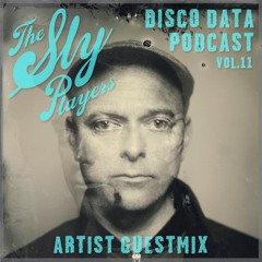 Disco Data Podcast VOL.11 - The Sly Players