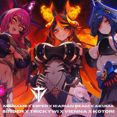 Sinder X Trickywi X Vienna X Kotori - MY NAME X Esper X Icarian Beam X Akuma [ALTUN Edit]